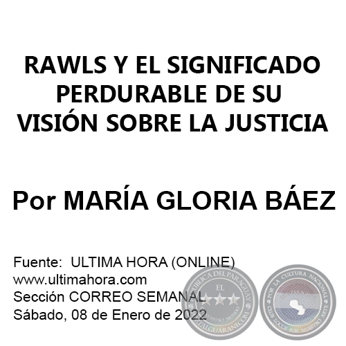 RAWLS Y EL SIGNIFICADO PERDURABLE DE SU VISIÓN SOBRE LA JUSTICIA - Por MARÍA GLORIA BÁEZ - Sábado, 08 de Enero de 2022
